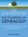 Cover image for Who Do You Think You Are? Encyclopedia of Genealogy